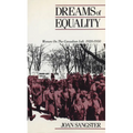 Dreams of Equality: Women on the Canadian Left, 1920-1950
