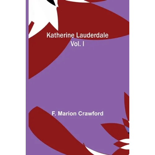 Katherine Lauderdale; vol. I