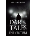Dark Tales the Venture