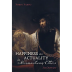 Happiness as Actuality in Nicomachean Ethics: An Overview - Hardcover