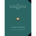 The History of the Devil Or The Horned God of the West