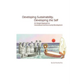 Developing Sustainability, Developing the Self: An Integral Approach to International & Community Development