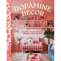 Dopamine Decor: Alter Your Space, Alter Your Mood