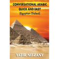 Conversational Arabic Quick and Easy - Egyptian Dialect: Egyptian Arabic