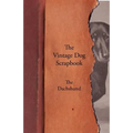 The Vintage Dog Scrapbook - The Dachshund