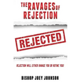 The Ravages of Rejection