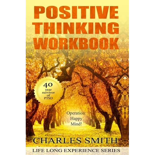 Positive Thinking Workbook (Black & White version): Operation: Happy Mind