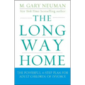 The Long Way Home: The Powerful 4-Step Plan for Adult Children of Divorce