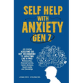 Self help with Anxiety - Gen Z