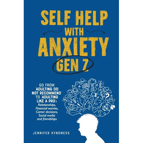 Self help with Anxiety - Gen Z