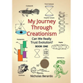 My Journey through Creationism: Can we really trust evolution