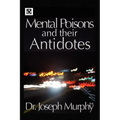 Mental Poisons and Their Antidotes