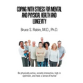 Coping with Stress for Mental and Physical Health and Longevity