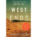 Where the West Ends: Stories from the Middle East, the Balkans, the Black Sea, and the Caucasus