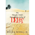 Yea, Though I Walk Through The Valley Of Debt