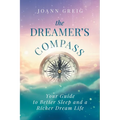 The Dreamer's Compass: Your Guide to Better Sleep and a Richer Dream Life