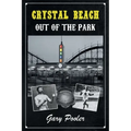 Crystal Beach: Out of the Park