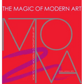 The Magic of Modern Art-How to Love Modern & Contemporary Art