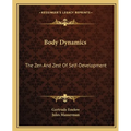Body Dynamics: The Zen And Zest Of Self-Development