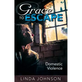 Grace to Escape Domestic Violence