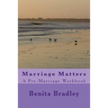 Marriage Matters: A Pre-Marriage Workbook
