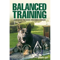 Balanced Training: Obedience for Dogs and Their Owners