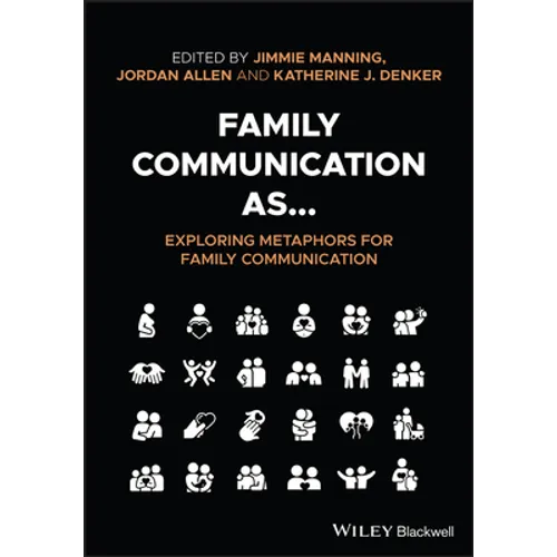 Family Communication As... Exploring Metaphors for Family Communication