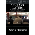 25 Years Later: A Sentence from Crime to Redemption, Resilience, Advocacy and Leadership