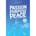 Passion Purpose Peace