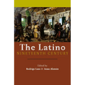 The Latino Nineteenth Century