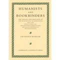 Humanists and Bookbinders: The Origins and Diffusion of Humanistic Bookbinding, 1459 1559