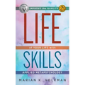 Life Skills: Improve the Quality of Your Life with Applied Metapsychology, 2nd Edition