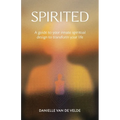 Spirited: A Guide to Your Innate Spiritual Design to Transform Your Life