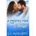A Protector for Phoebe: an opposites attract romantic comedy