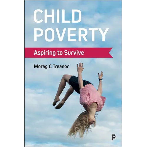 Child Poverty: Aspiring to Survive