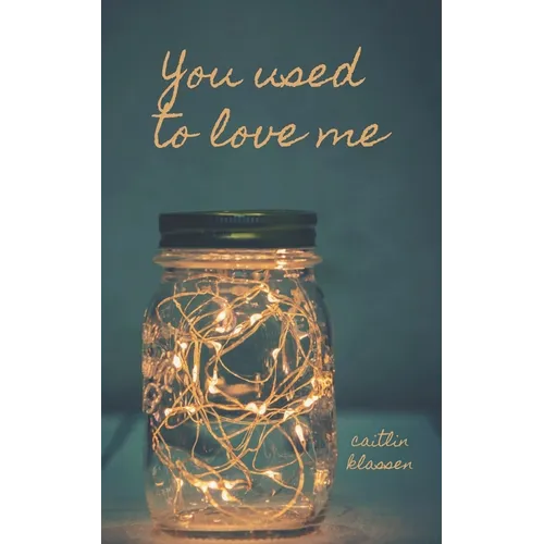 You Used To Love Me