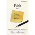 Faith on a Sticky Note: A Journey of Addiction, Faith, Death and Life