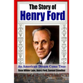The Story of Henry Ford - An American Dream Cone True