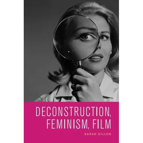 Deconstruction, Feminism, Film