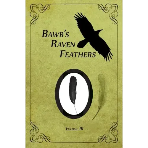 BawB's Raven Feathers Volume III: Reflections on the simple things in life