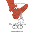 The Get Productive Grid: A Simple and proven work-life balance system to help you thrive
