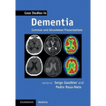 Case Studies in Dementia: Volume 1: Common and Uncommon Presentations