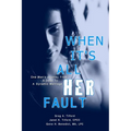 When It's All Her Fault: One Man's Journey From A Dead To A Dynamic Marriage