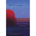 Even the Hollow My Body Made Is Gone