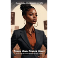 Tough Mind, Tender Heart: Reflections on a Black Woman's Activist Journey