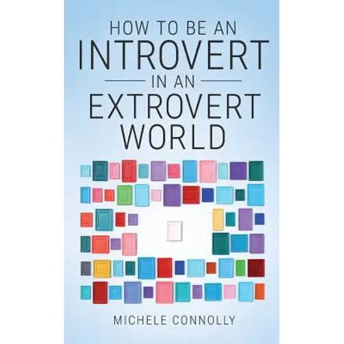 How To Be An Introvert In An Extrovert World