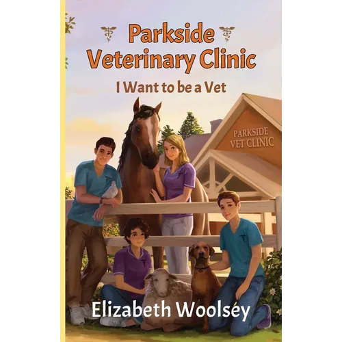 Parkside Veterinary Clinic I want to be a Vet