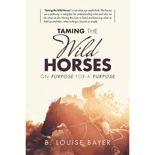 Taming the Wild Horses: On Purpose for a Purpose