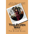 The Elven Way: The Magical Path of the Shining Ones