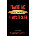 Players Inc: 101 Ways to Score